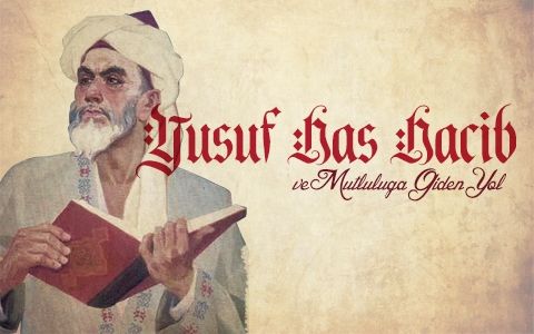 YUSUF HAS HACİP KİMDİR