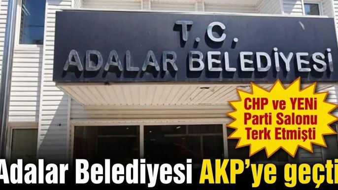 Adalar Belediyesi AKP'ye geçti!