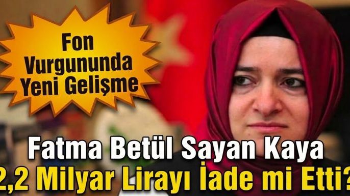 Fatma Betül Sayan Kaya ve Eşinden 2,2 Milyar Liralık İade İddiası