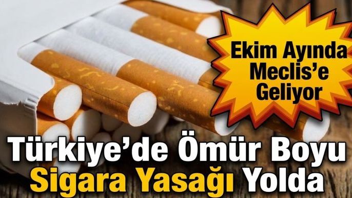 Türkiye'de Ömür Boyu Sigara Yasağı Yolda