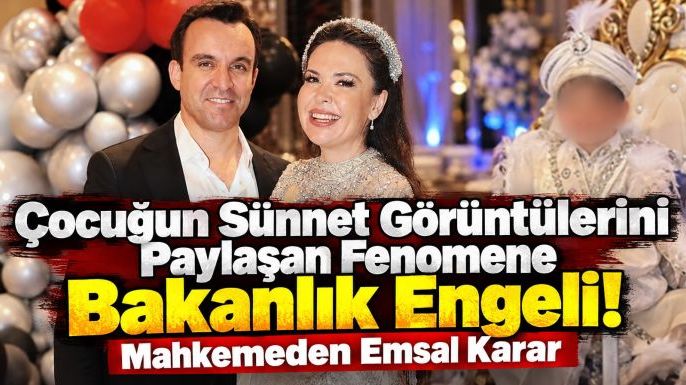 Çocuğun Sünnet Görüntülerini Paylaşan Fenomene Bakanlık Engeli! Mahkemeden Emsal Karar