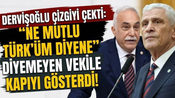 Dervişoğlu Çizgiyi Çekti: “Ne Mutlu Türk’üm Diyene” Diyemeyen Vekile Kapıyı Gösterdi!