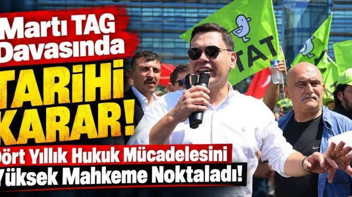 Martı TAG Davasında Tarihi Karar: Dört Yıllık Hukuk Mücadelesini Yüksek Mahkeme Noktaladı!