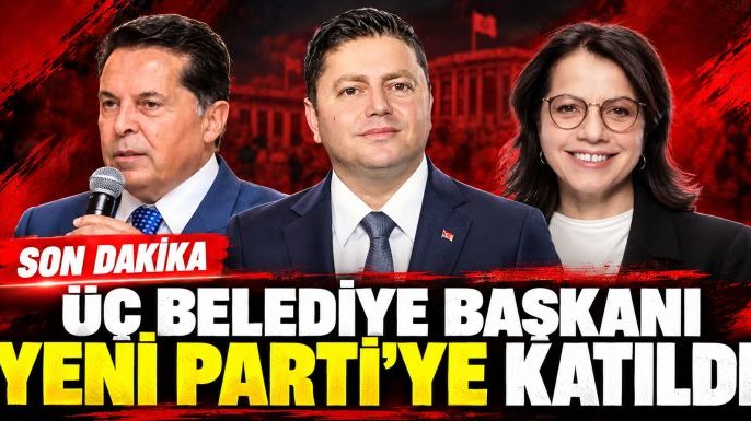 Üç belediye başkanı YENİ Parti'ye katıldı