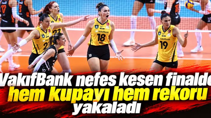 VakıfBank kupayı aldı, rekoru egale etti