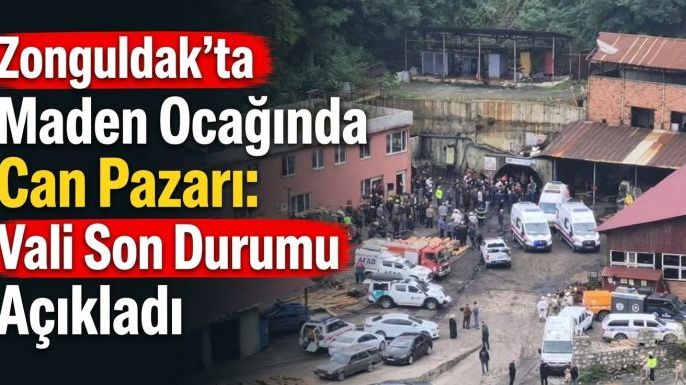Zonguldak'ta Maden Ocağında Can Pazarı: Vali Son Durumu Açıkladı