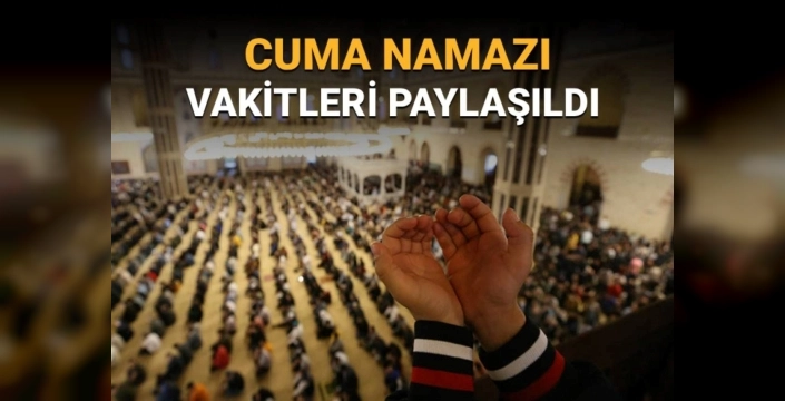 Diyanet, 29 Ağustos Cuma namazı vakitlerini açıkladı