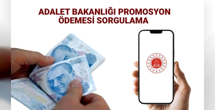 Adalet Bakanlığı çalışanlarına 99 bin 500 TL promosyon ödemesi: Tarih ve detaylar belli oldu