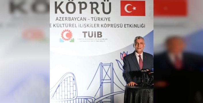 Bolat: Türkiye-Azerbaycan ticaret hacmi iyi gidiyor