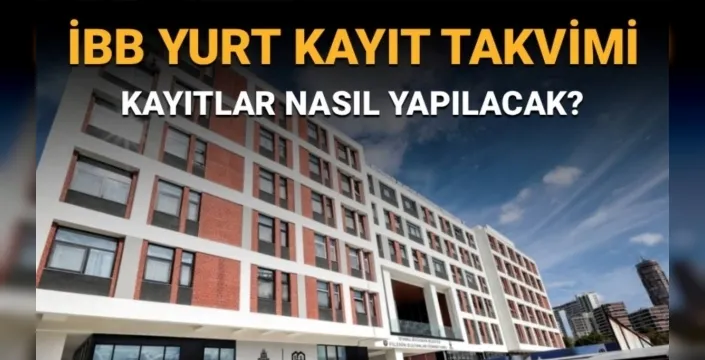 İBB, 2025-2026 Öğrenci Yurt Başvurularının Sonuçlarını Açıkladı