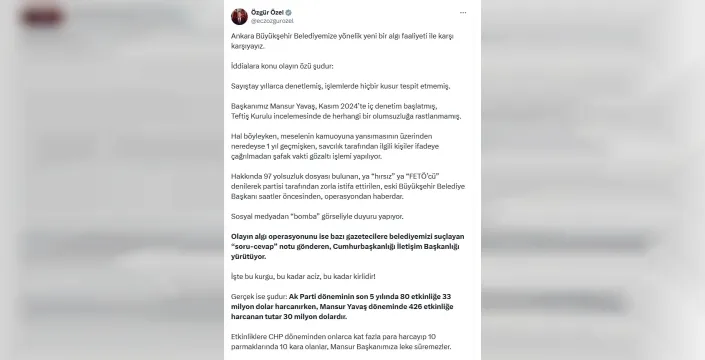 Özgür Özel: Ankara Büyükşehir Belediyesi'ne yönelik algı operasyonu