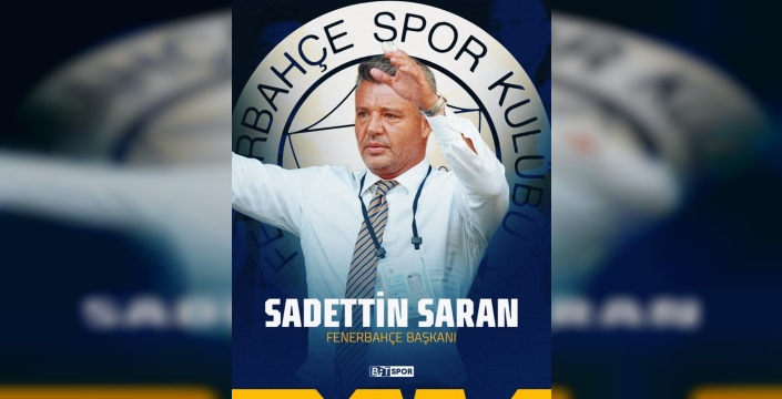 Sadettin Saran Fenerbahçe’nin Yeni Başkanı Oldu
