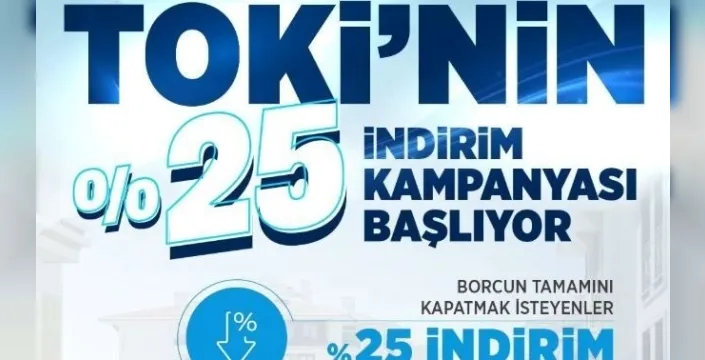 TOKİ'den yüzde 25 indirim kampanyası: Başvurular başladı