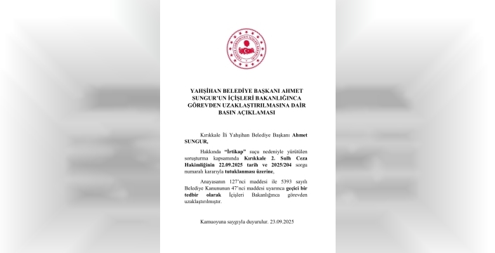 Yahşihan Belediye Başkanı Ahmet Sungur görevden uzaklaştırıldı