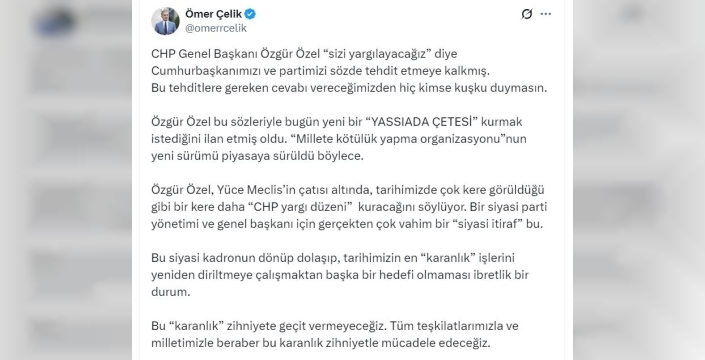 AK Parti'li Çelik'ten CHP'ye yanıt: Karanlık zihniyete geçit vermeyeceğiz