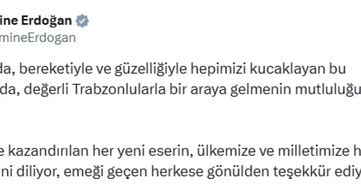 Emine Erdoğan'dan Trabzon ziyareti paylaşımı