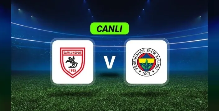 Fenerbahçe, zirveye yaklaşmak için Samsunspor deplasmanında