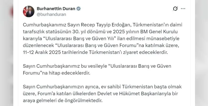 Erdoğan, Türkmenistan'a hareket ediyor: Barış ve Güven Forumu'nda önemli temaslar