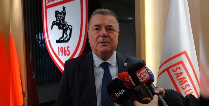Samsunspor Başkan Vekili Bilen: Galatasaray'ı tanıyoruz ama biz de ligin iyilerindeniz!