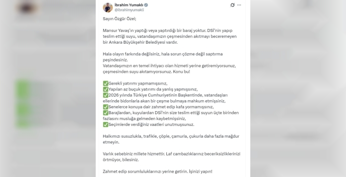 Bakan Yumaklı'dan CHP'ye sert tepki: Halkı susuzluk ve çöple mağdur etmeyin