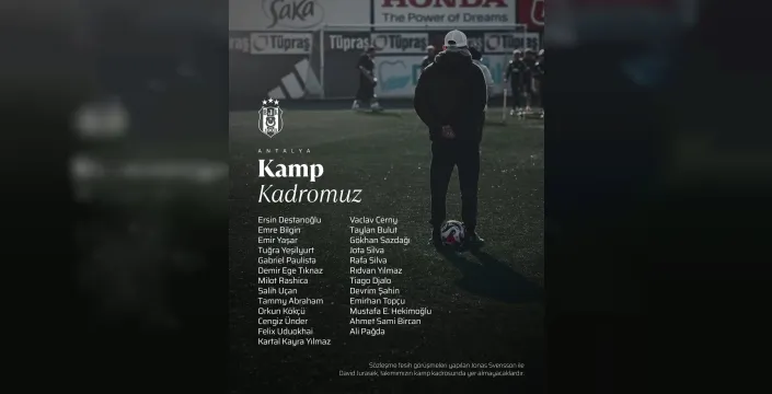 Beşiktaş'ın Antalya kampı kadrosu netleşti, flaş ayrılıklar var!