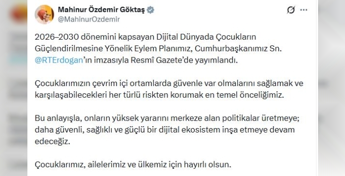 Bakan Göktaş: Dijital Dünyada Çocuklar İçin Güvenli Ekosistem Hedefi