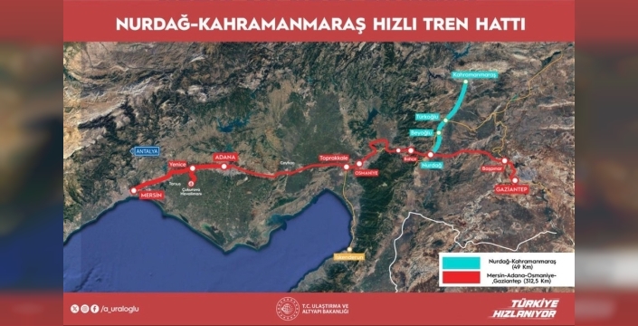 Nurdağ-Kahramanmaraş hızlı tren hattı bölgeye can suyu olacak