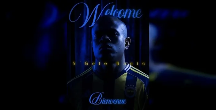 Şok Transfer! Fenerbahçe, Dünya Yıldızı N'Golo Kante'yi Kadrosuna Kattı!