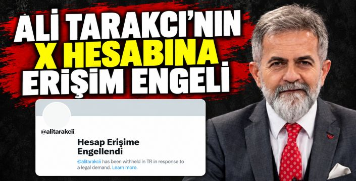 Ali Tarakcı'nın sosyal medya hesabına erişim engellendi
