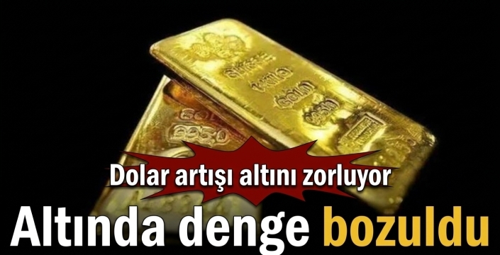 Altında denge bozuldu! Dolar artışı altını zorluyor