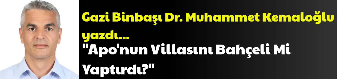 Apo'nun Villasını Bahçeli Mi Yaptırdı?