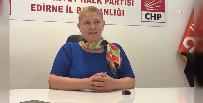 CHP'li Becan'dan Trakya'daki kamulaştırmalara tepki