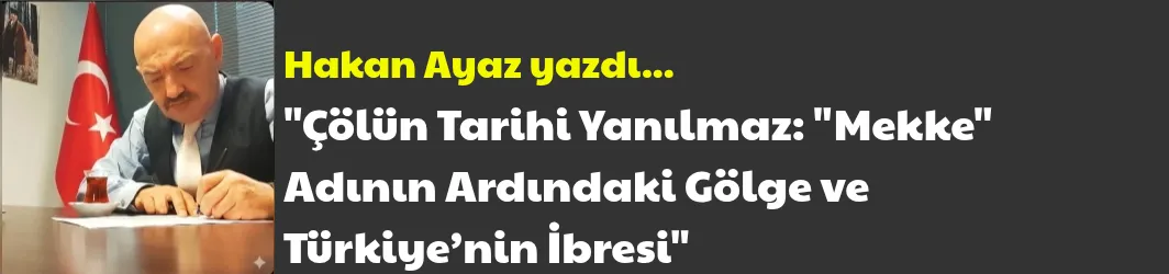 Çölün Tarihi Yanılmaz: 