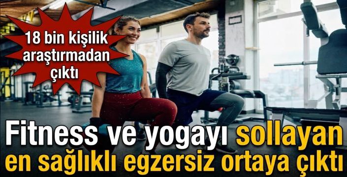 Fitness ve yogayı sollayan en sağlıklı egzersiz ortaya çıktı