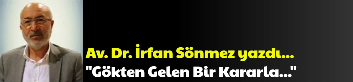 Gökten Gelen Bir Kararla...