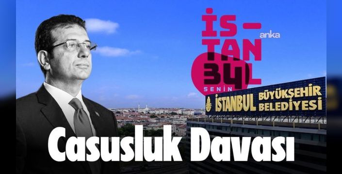 İmamoğlu'ndan casusluk davası savunması: Saray siyaseti etkili