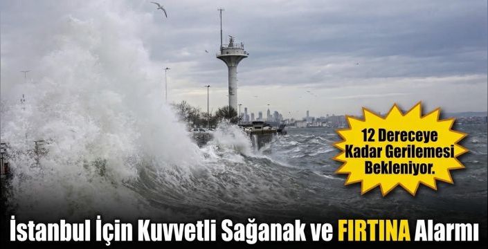 İstanbul İçin Kuvvetli Sağanak ve Fırtına Alarmı