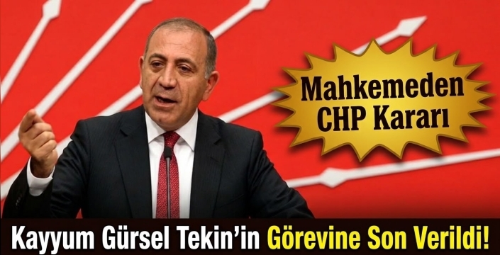 Kayyum Gürsel Tekin'in Görevine Son Verildi!