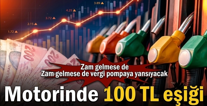 Motorinde 100 TL eşiği! Zam gelmese de vergi pompaya yansıyacak