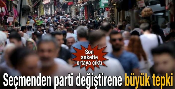 Seçmenden parti değiştirene büyük tepki! Son ankette ortaya çıktı