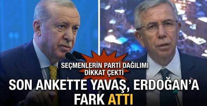 Son ankette Yavaş, Erdoğan'a fark attı! Seçmenlerin parti dağılımı dikkat çekti