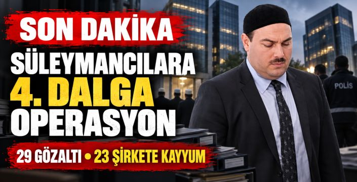 Süleymancılara 4’üncü Dalga Operasyon Yapıldı