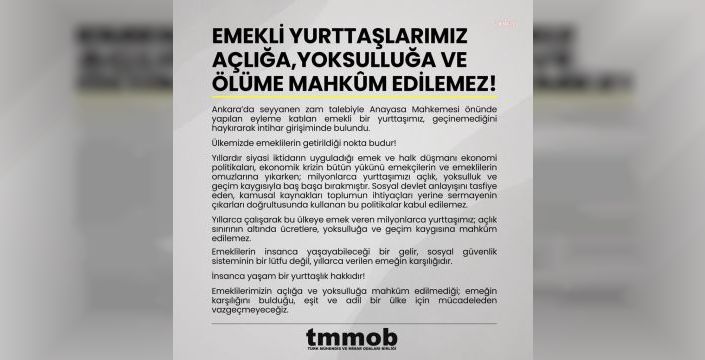 TMMOB: Emekliler açlığa ve ölüme mahkum edilemez