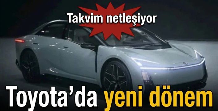 Toyota’da yeni dönem! Takvim netleşiyor