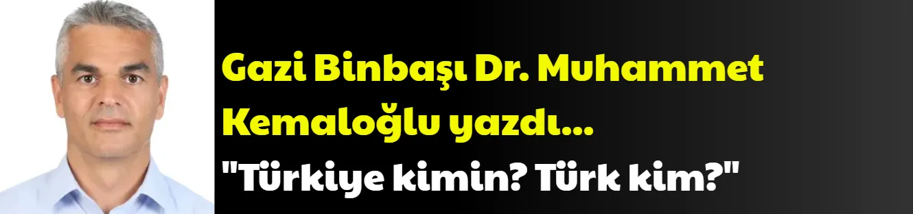 Türkiye kimin? Türk kim?