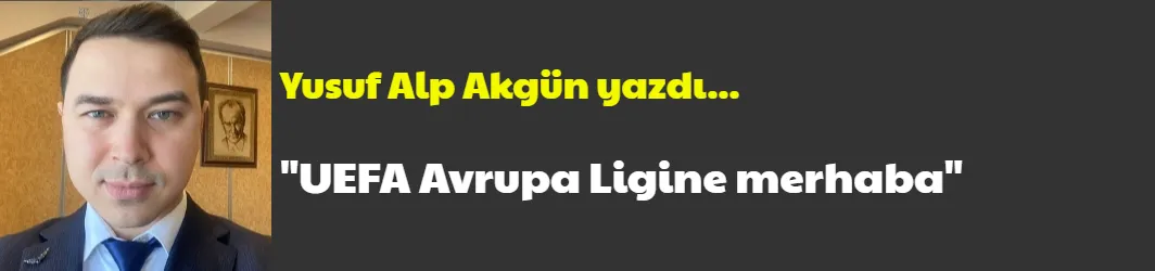 UEFA Avrupa Ligine merhaba