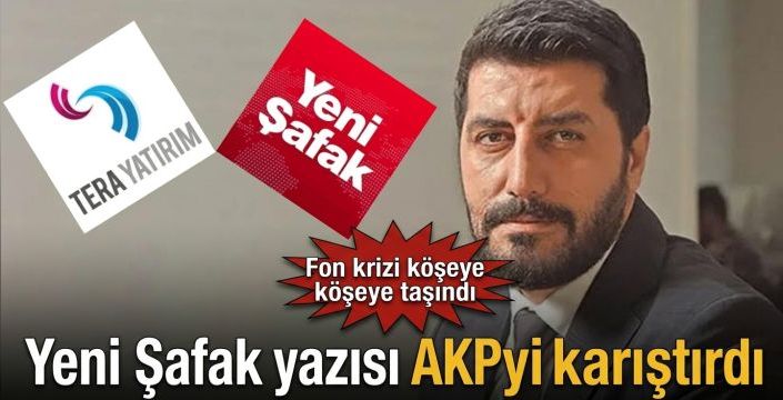 Yeni Şafak yazısı AKP’yi karıştırdı! Fon krizi köşeye taşındı
