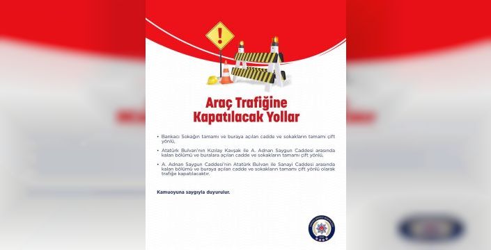 Ankara'da yarın bazı yollar trafiğe kapanacak