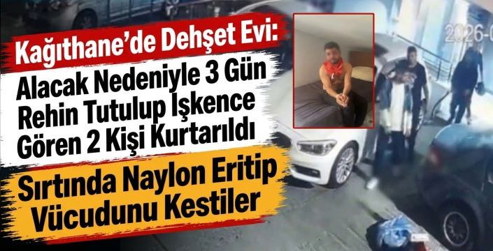 Dehşet Evinde Kabus Dolu 3 Gün: Sırtında Naylon Eritip İşkence Yapan 4 Şüpheli Tutuklandı