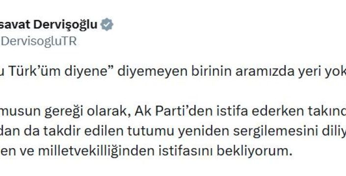 Dervişoğlu: Fakıbaba istifa etmeli, 'Ne mutlu Türk'üm diyene' demeyenlerin yeri yok
